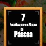 7 Receitas para o Almoço de Páscoa